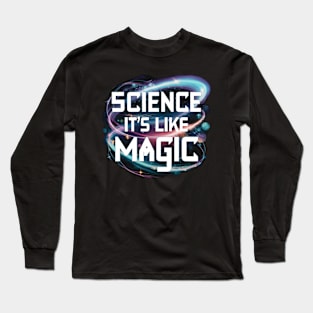 science its like magic Long Sleeve T-Shirt